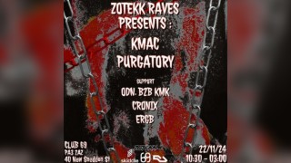 Zotekk Raves Presents: KMAC &  PURGATORY