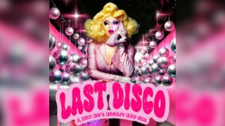 LAST DISCO: A Drag Queen Afternoon Party