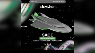 Desire - Your WEEKLY THURSDAY After Party, This Week With SACE