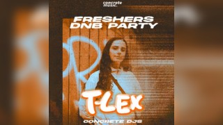 Freshers DnB Party with T-Lex & more