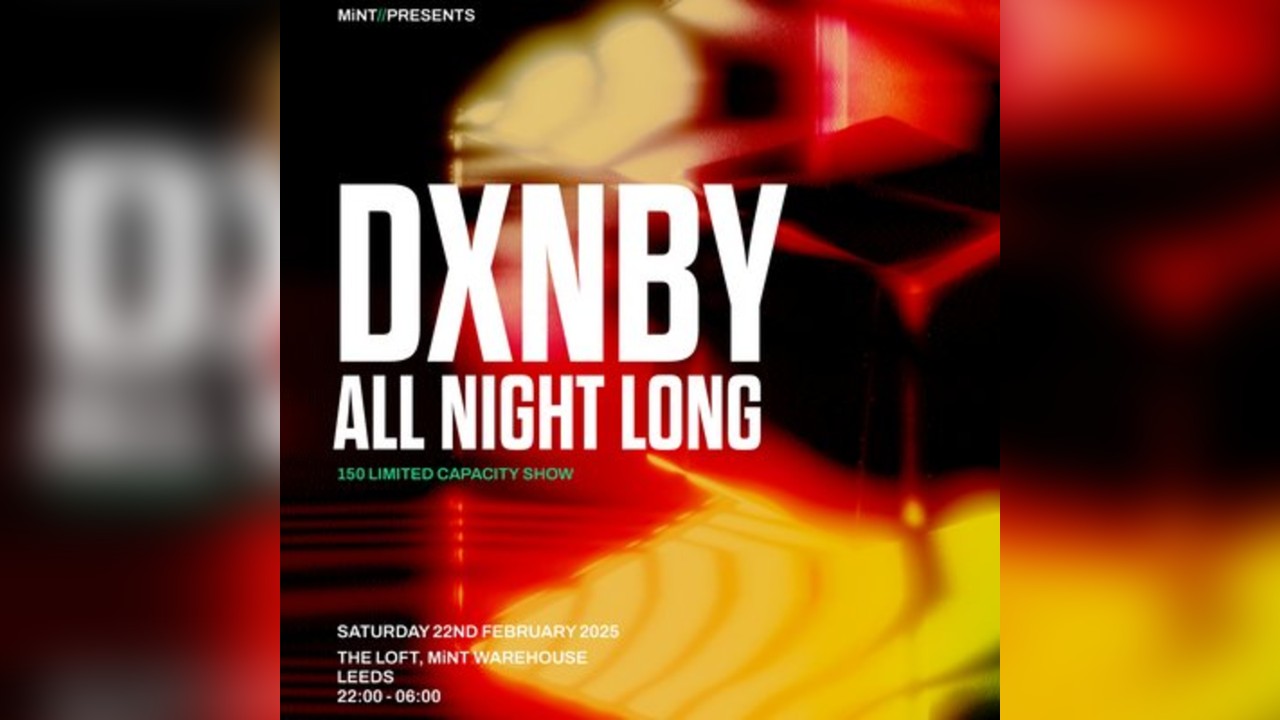 Dxnby All Night Long at Mint Warehouse