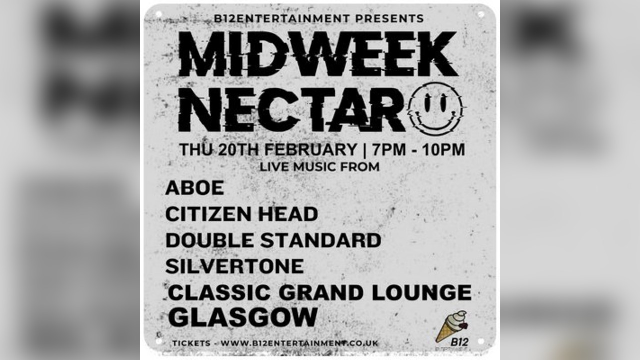 B12 Entertainment Presents - MIDWEEK NECTAR