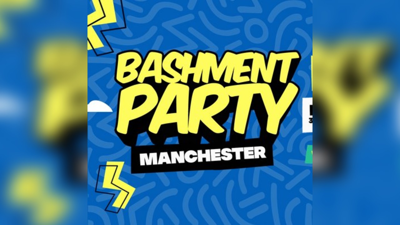 Bashment Party - Manchester