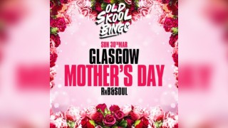 Old Skool Bingo Mothers day Glasgow