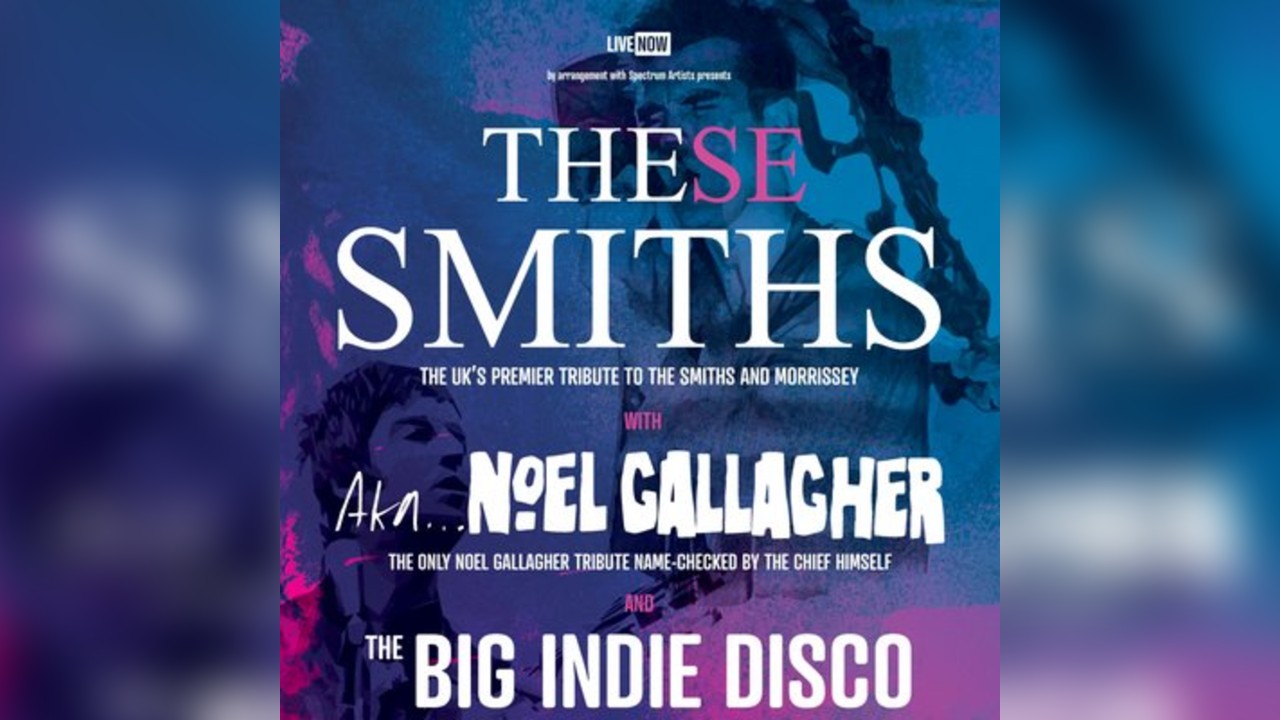 These Smiths & AKA...Noel Gallagher