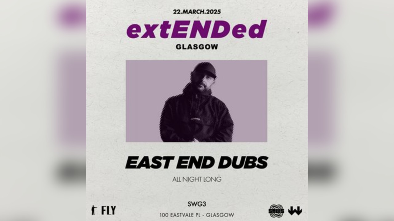 extENDed Glasgow - East End Dubs