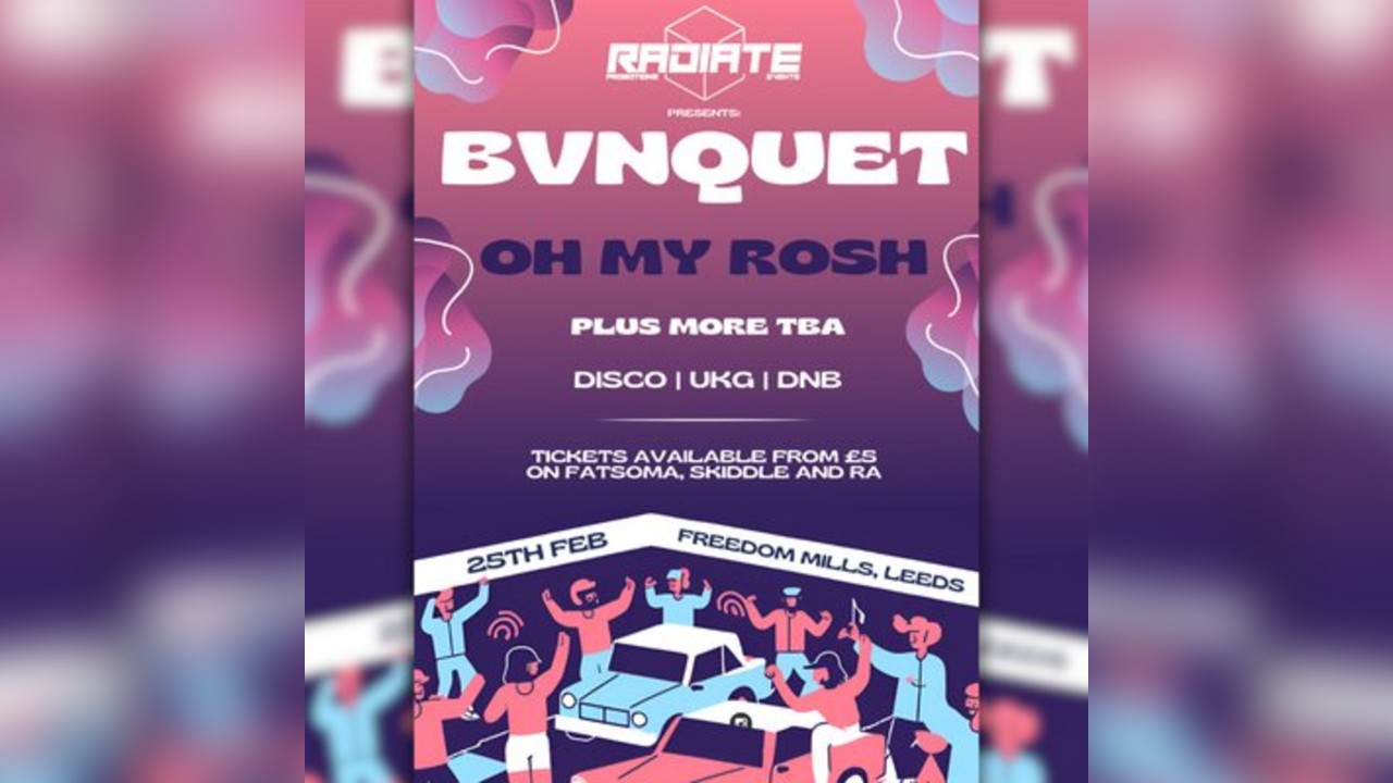 RADIATE presents... BVNQUET plus OH MY ROSH and More