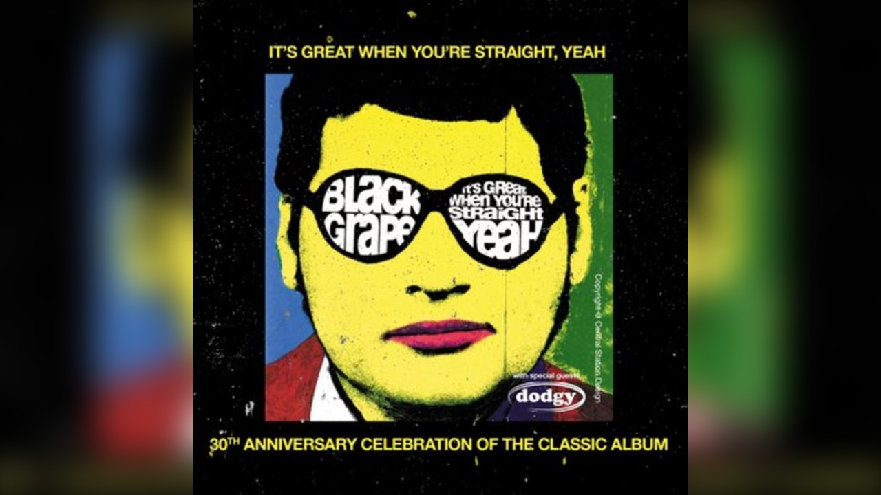 Black Grape - It's Great When You're Straight... Yeah @ 30
