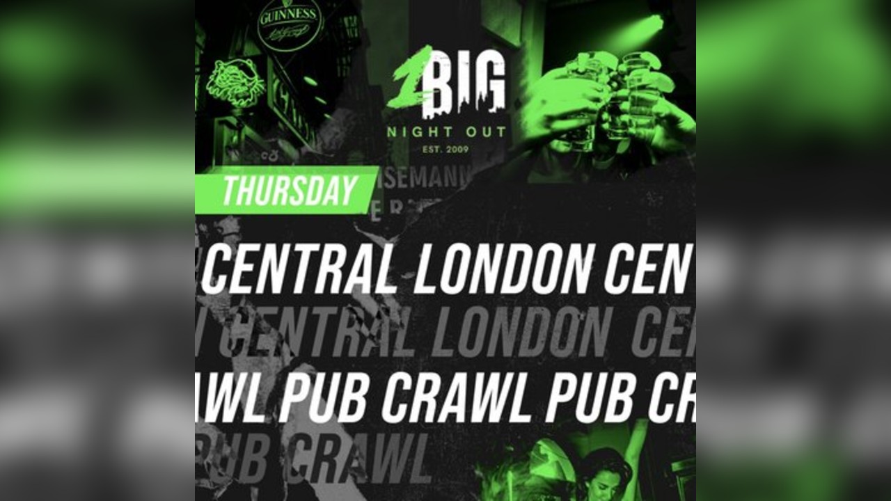 CENTRAL LONDON PUB CRAWL - Every THURSDAY