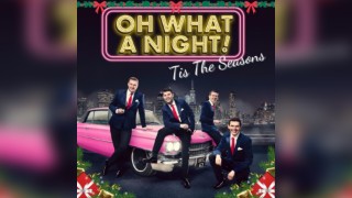 Oh What a Night: 'Tis The Seasons