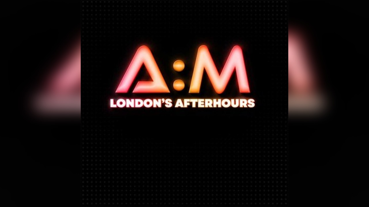 A:M London's Afterhours: House / Disco / Pop