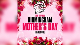 Old Skool Bingo Mothers day Birmingham