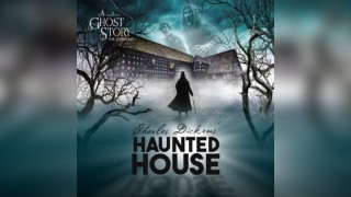 Charles Dickens' Haunted House - A New Ghost Story for Christmas