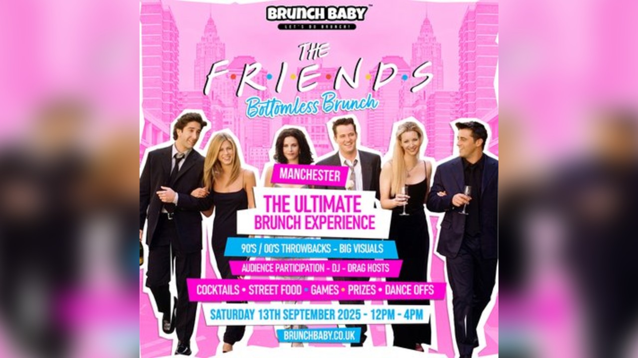 The Friends Bottomless Brunch - Manchester