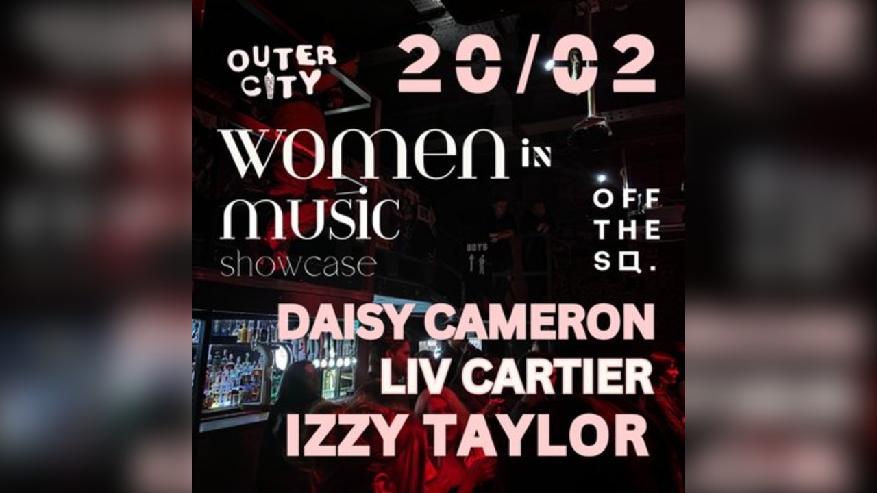 WOMEN IN MUSIC SHOWCASE - Presented by Outer City