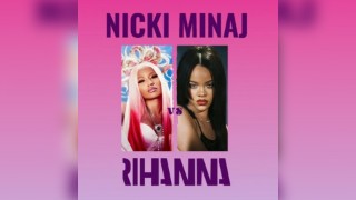 Nicki Minaj Vs Rihanna