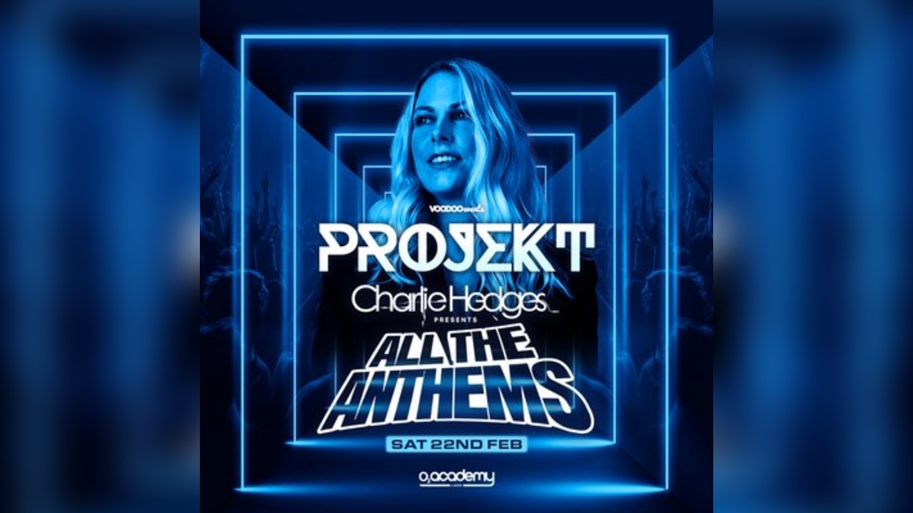 Projekt x Charlie Hedges Presents All The Anthems