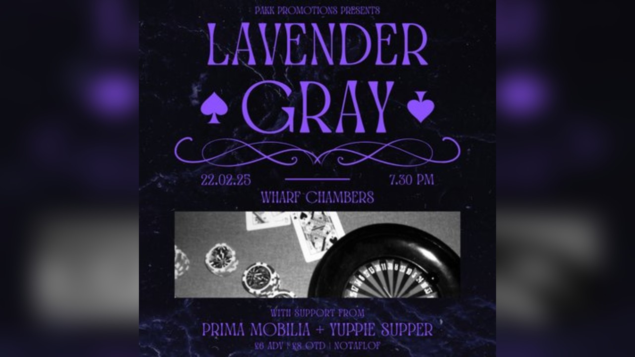 Lavender Gray @ Wharf Chambers + Prima Mobilia and Yuppie Supper