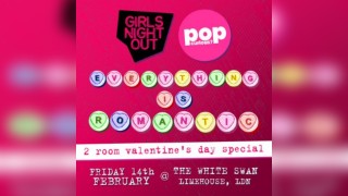 Girls Night Out + Pop Curious? Valentine's Special