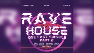 RaveHouse - The Last Shuffle Part 2