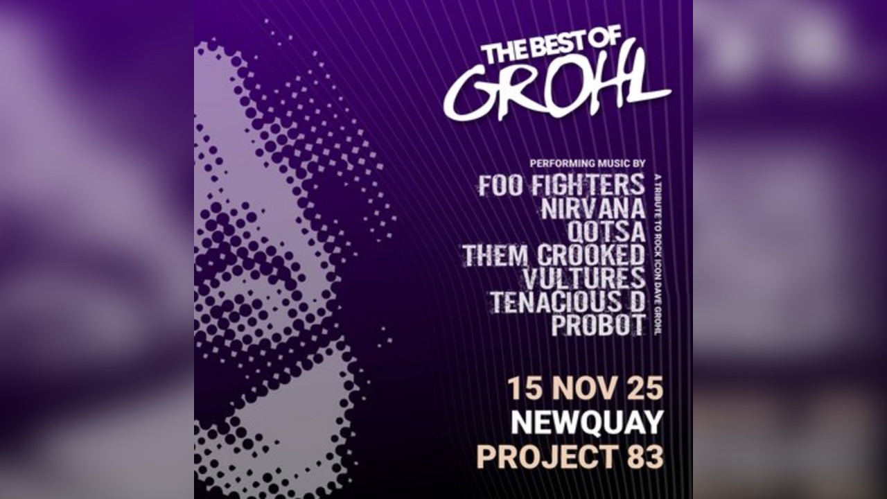The Best Of Grohl (Foo Fighters, Nirvana, QOTSA) - Newquay