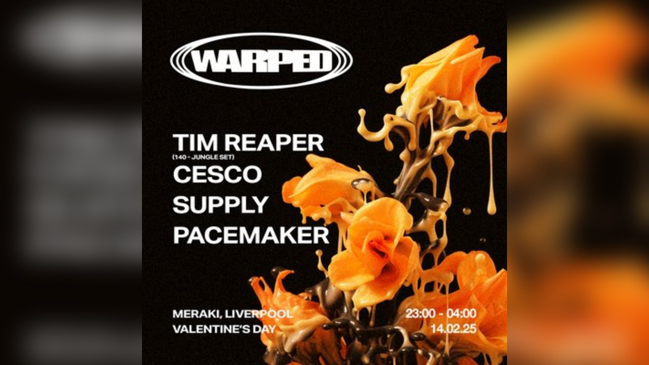 Warped - Tim Reaper (140 to Jungle set), Cesco, Supply + more