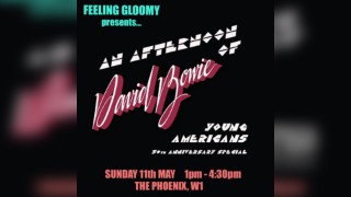 Feeling Gloomy presents An Afternoon of David Bowie