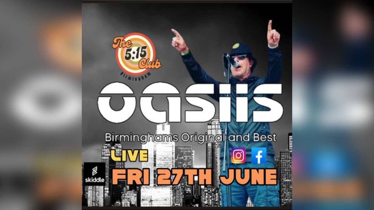Oasiis Live at The 5:15 Club Final Show