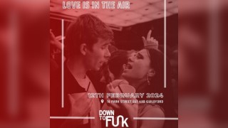 DTF Presents: Love is in the Air