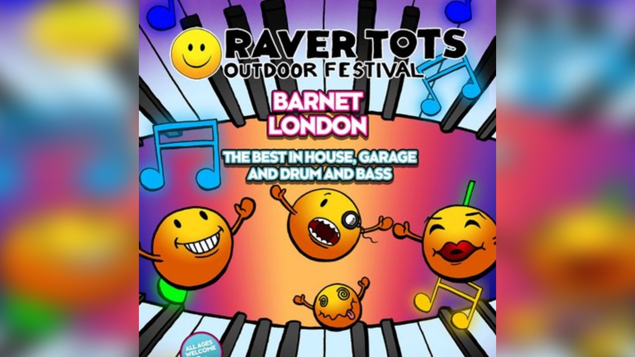 Raver Tots Outdoor Festival Barnet 2025