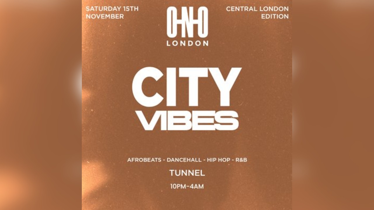 City Vibes - Central London Edition (Free B4 11PM With A Ticket)