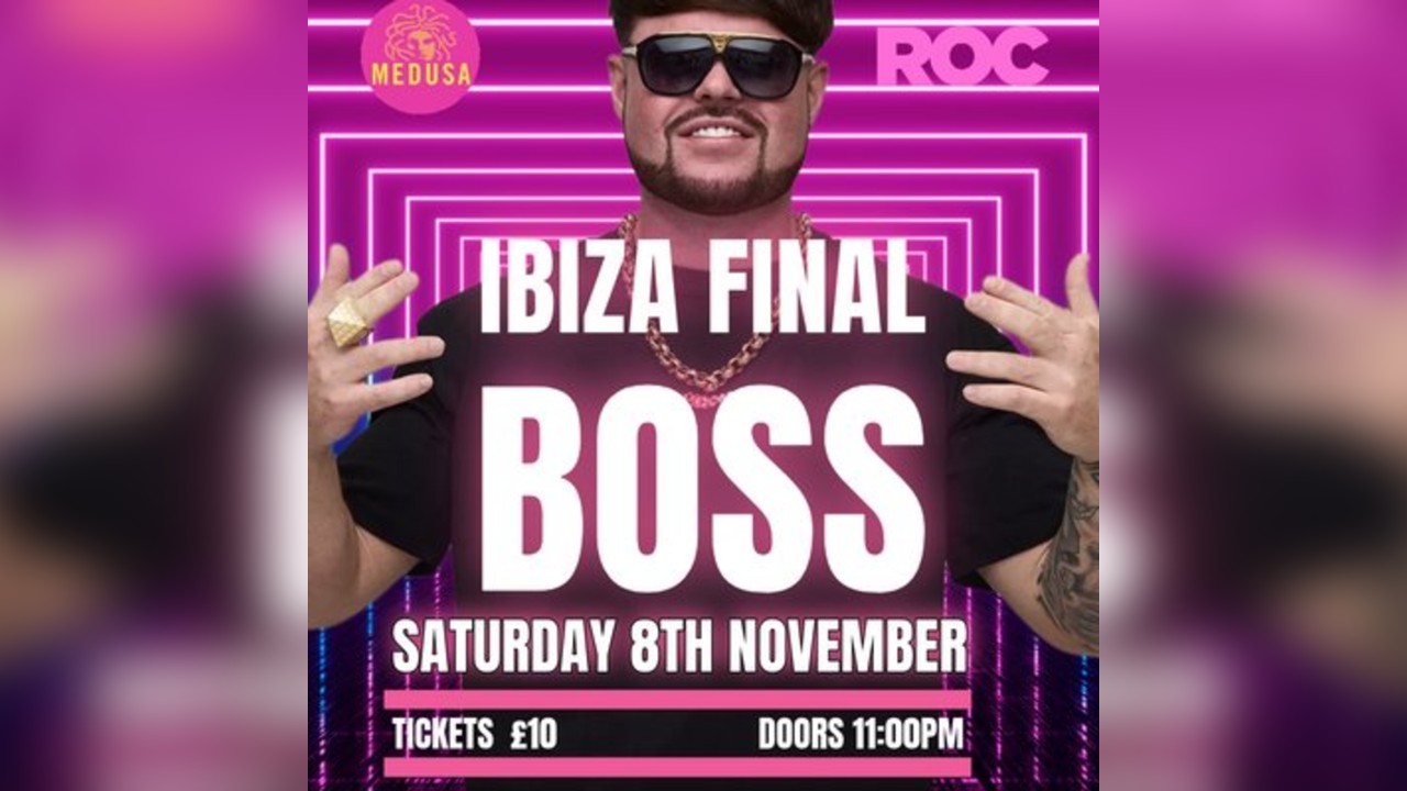 Medusa Presents: Ibiza Final Boss at Roc Hamilton