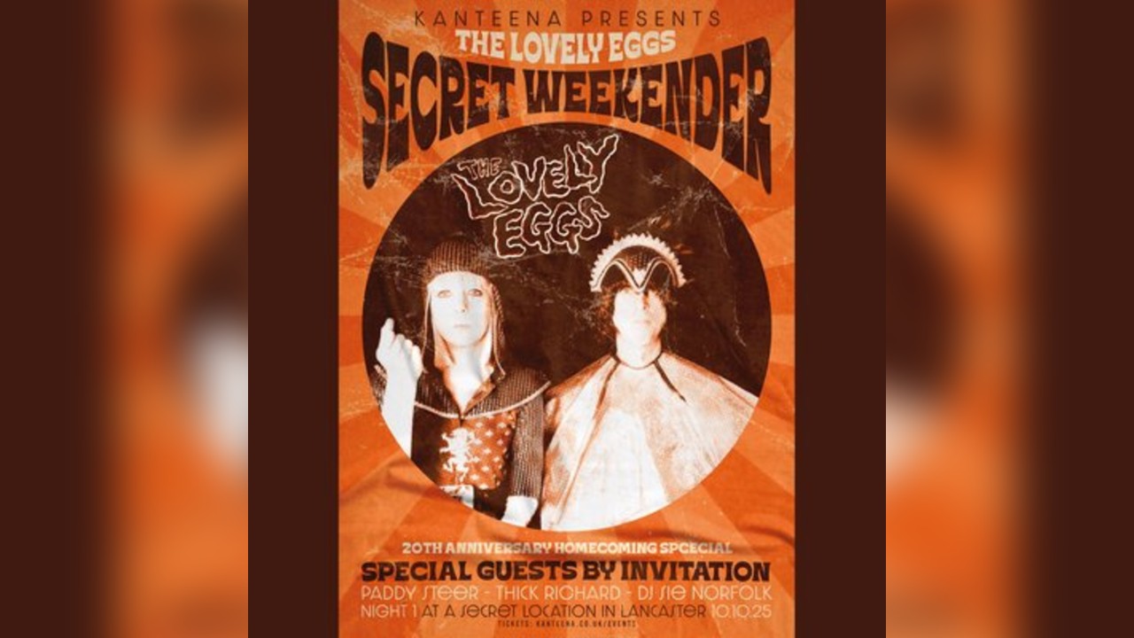 The Lovely Eggs // Secret Weekender