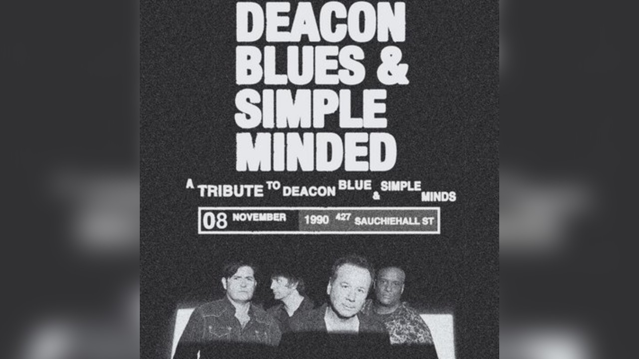 Simple Minded & Deacon Blues