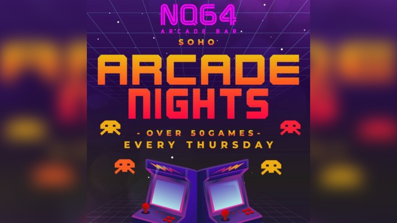 Arcade Nights @ NQ64 Soho - Every Thursday