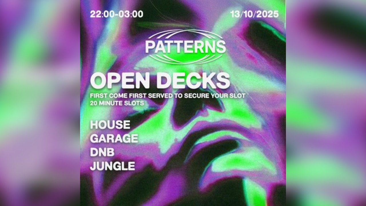 Patterns | Open DJ Decks 13/10