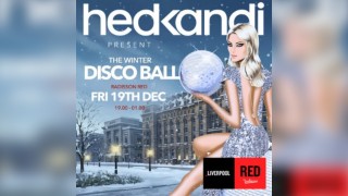 Hedkandi Present: THE WINTER DISCO BALL @ Radisson RED Liverpool