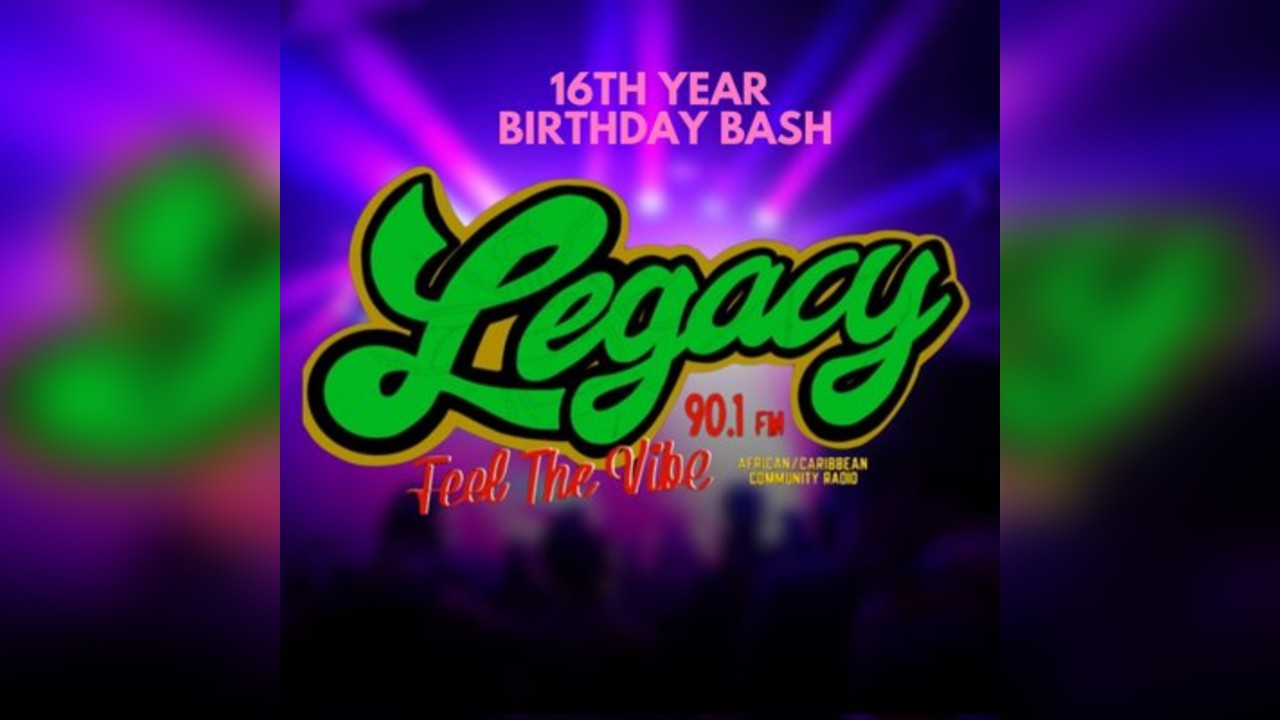 Legacy 90.1  - 16th Year Birthday Bash