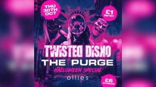 Twisted Disko Thursdays - The Purge Halloween Special at Ollies