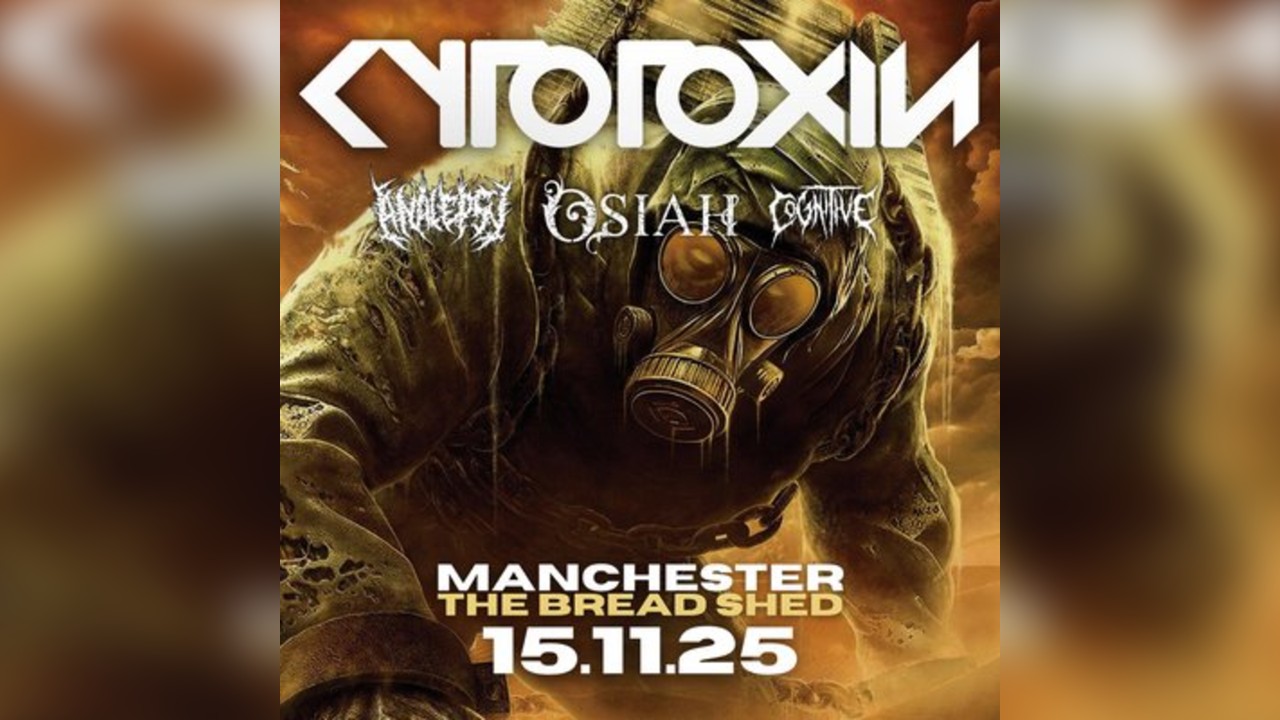 Cytotoxin, Analepsy, Osiah & Cognitive | Manchester