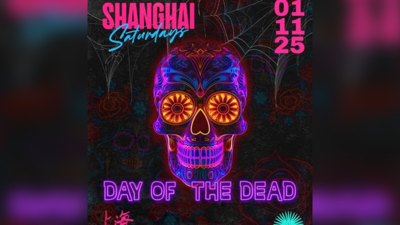 Shanghai Saturdays presents... DAY OF THE DEAD