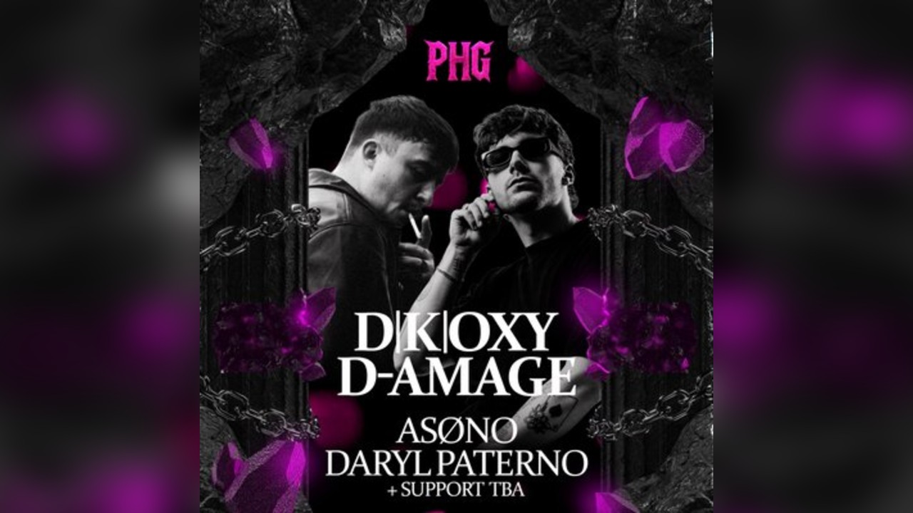PHG Birthday Bash - D|K|OXY + D-AMAGE