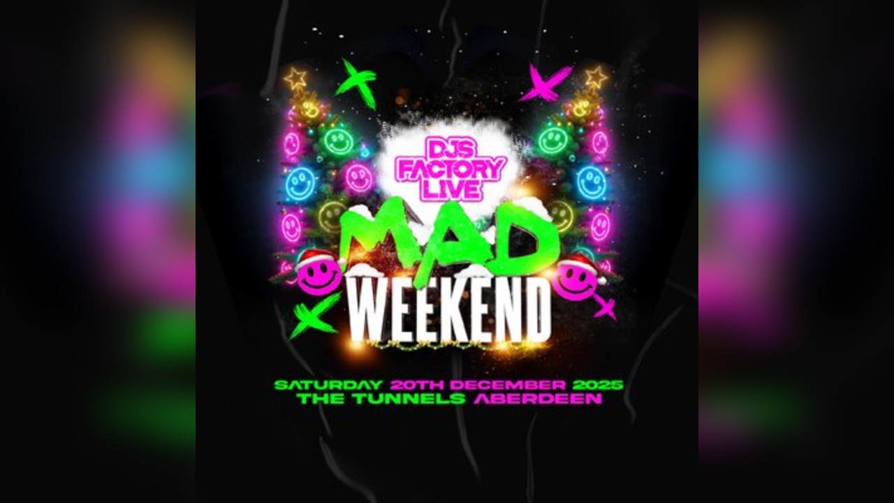 DJ's Factory Live Mad Weekend