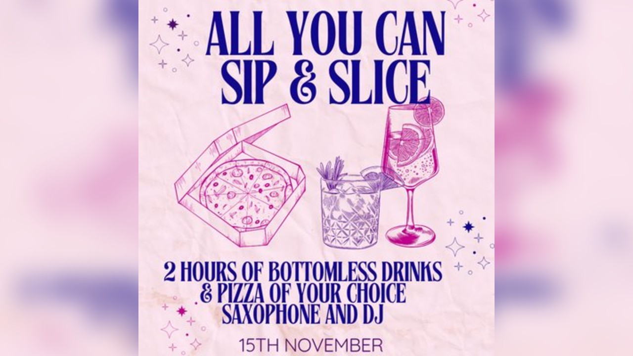 All you can sip & slice
