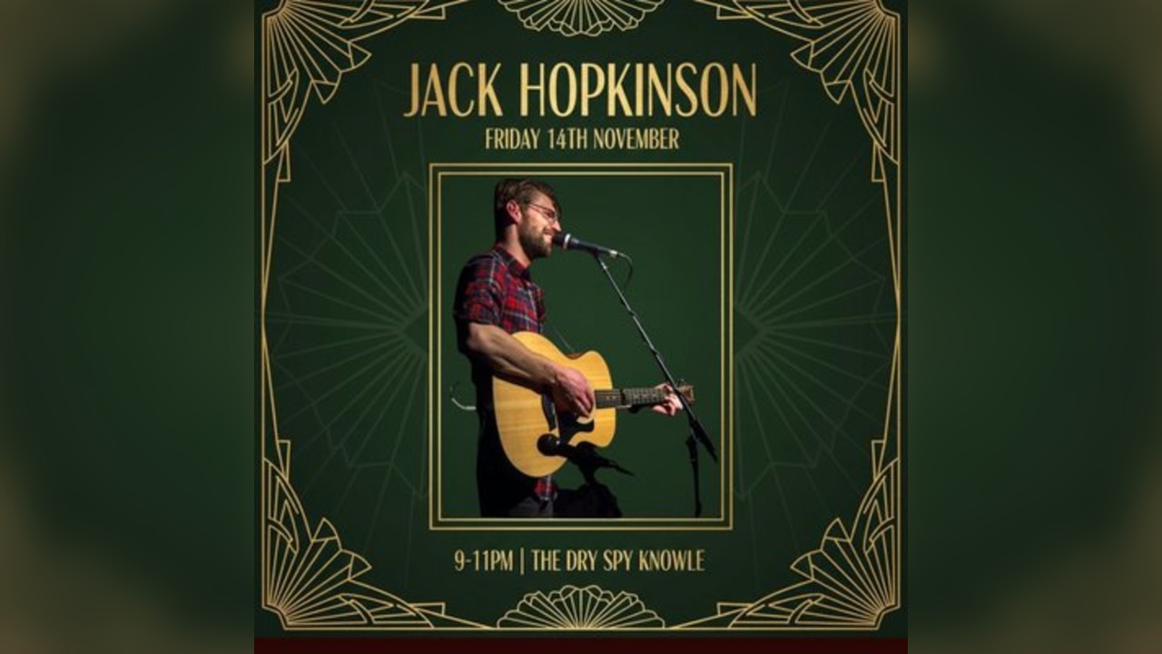 Jack Hopkinson @ The Dry Spy