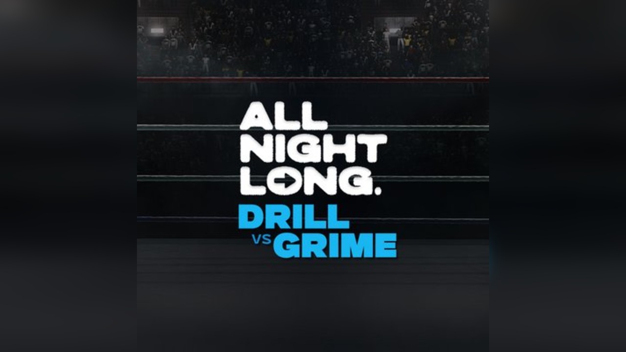 FREE TICKETS - Drill vs Grime - All Night Long