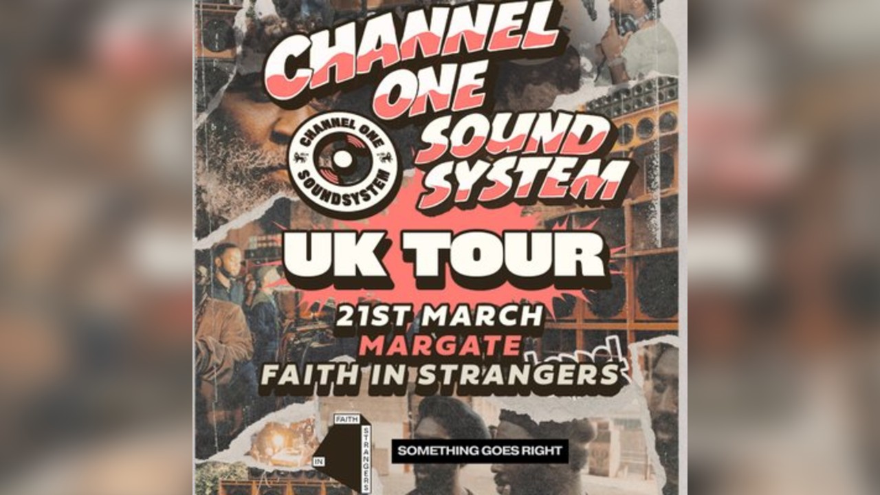 Channel One Sound System UK Tour: Margate
