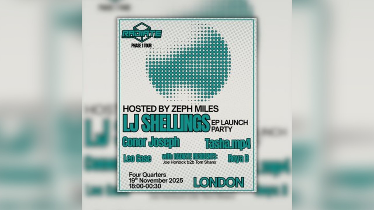 Phase 1 Tour LONDON - RADIATE presents LJ Shellings' EP Launch