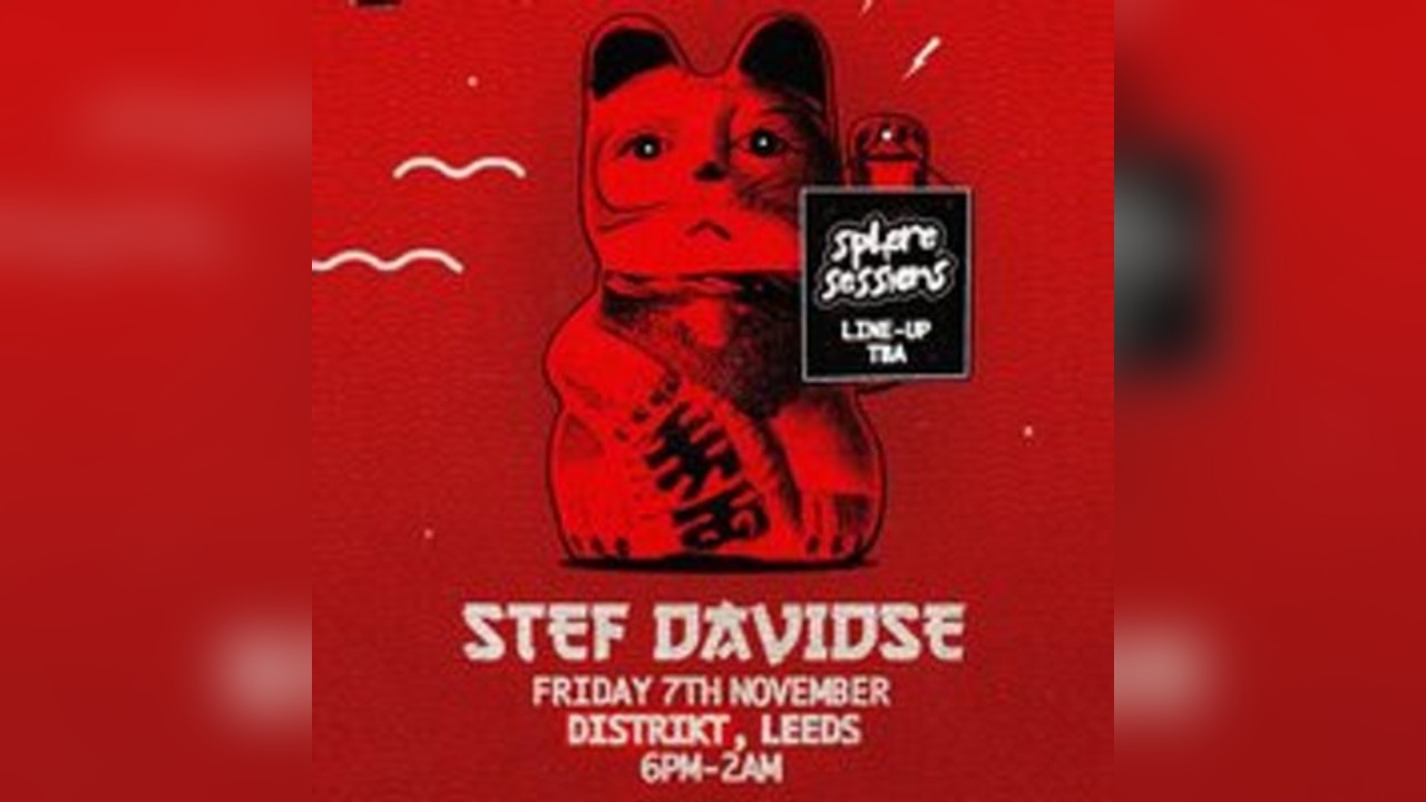Sphere Sessions Presents Stef Davidse @ Distrikt Leeds