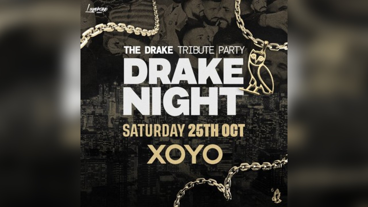 Drake Night @ XOYO - London Halloween 2025